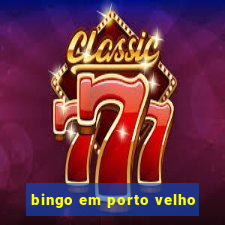 bingo em porto velho